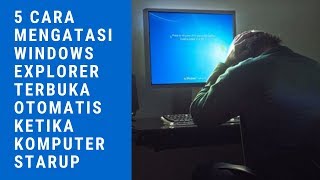 Cara Mengatasi Windows Explorer Terbuka Otomatis Ketika Komputer Starup [upl. by Sparhawk]