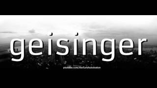 How to pronounce geisinger in German [upl. by Asiluy8]