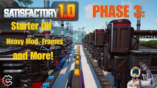 Phase 3 Starter Oil Setup  Heavy Mod Frames  SAM  Satisfactory 10 Live Day 4 Full Stream [upl. by Edmon980]