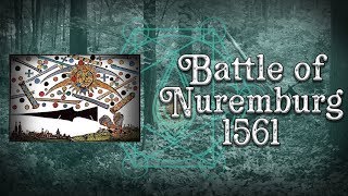 Battle of Nuremberg 1561  Strange History [upl. by Suirtimid]