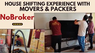 MOVERS amp PACKERS  NoBroker  My Experience of shifting our house using Movers amp Packers [upl. by Hotchkiss]