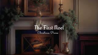 The First Noel Christmas Song and Carol with Lyrics The Most Beautiful Church Christmas Hymn Piano [upl. by Ettenoitna]