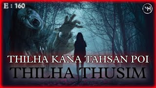 THILHA KANA TAHSAN POI  THILHA THUSIM  Nick Hangshing [upl. by Inoue]