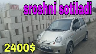 FARGONA RISHTON MATIZ SROSHNI SOTILADI 2400 ga oz gina qushasiz [upl. by Jewell707]