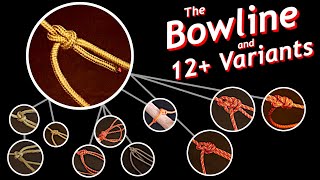 Complete Guide to the Bowline Knot and its Most Important Variants [upl. by Einnaoj487]