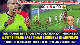 TAKUT DIPECAT FIFA WASIT ASAL OMAN AKHIRNYA KLARIFIKASI  AFC SENGAJA BUAT INDONESIA GAGAL MENANG [upl. by Aranat353]