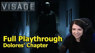 Visage  Dolores Chapter  Full Playthrough [upl. by Guido733]