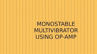 MONOSTABLE MULTIVIBRATOR USING OPAMP [upl. by Ahsiuqel519]