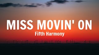 Fifth Harmony  Miss Movin On Lyrics [upl. by Natek]