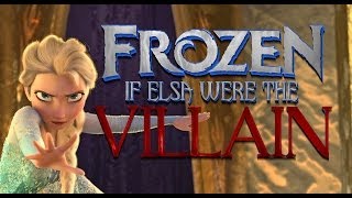 IF ELSA WERE THE VILLAIN OF FROZEN SPOILERS [upl. by Weeks]