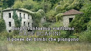 Borghi fantasma visitiamo Case Scapini il paese dei bimbi che piangono [upl. by Yanrahs549]