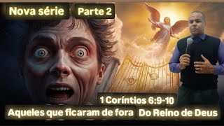 1 Coríntios 69 Quem são os impuros que não herdarão o reino de Deus Parte 2 [upl. by Edieh]