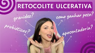 RESPONDENDO DÚVIDAS SOBRE RETOCOLITE ULCERATIVA [upl. by Alegnave]