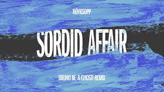 Röyksop  Sordid Affair Bruno Be Ghostt Remix [upl. by Anomor]