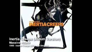 Massive Attack  Inertia Creeps Album Version 1998 Inertia Creeps  EPs and Singles [upl. by Jo-Ann]