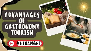 Advantages of gastronomy tourism Culinary tourism [upl. by Kaitlyn609]