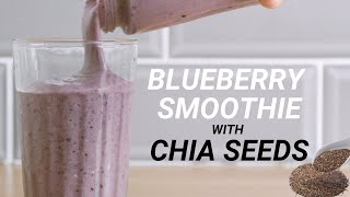 Blueberry smoothie with chia seeds  Easy 5 min recipe [upl. by Anikas]