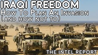 Operation Iraqi Freedom  How NOT to Plan an Invasion [upl. by Akenor]