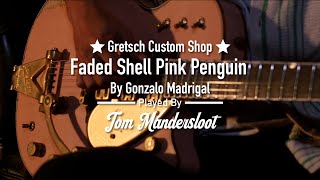 Gretsch Custom Shop Penguin Shell Pink by Master Builder Gonzalo Madrigal played by Tom Mandersloot [upl. by Santoro]