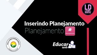 013  Tutorial Inserindo Planejamento  EducarWeb  Leonel Digital 2021 [upl. by Shandy]