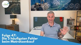 Matratzenkauf  Die 5 häufigsten Fehler  Folge 47 [upl. by Alokin441]