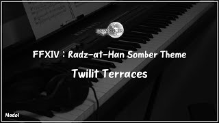 FFXIV 효월의 종언 OST  Twilit Terraces 라자한 테마 피아노 어레인지｜RadzatHan Somber Theme [upl. by Noseyt537]