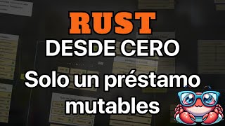 Curso de Rust 25  Solo un préstamo mutable [upl. by Marte703]