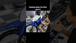 coating satria hiu part 5coatingautodetailingsatriahiusatriahiu2tak ceramiccoatingmotorcycle [upl. by Einrae]