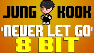 Never Let Go 8 Bit Tribute to Jung Kook  8 Bit Universe [upl. by Adlesirhc]