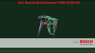 Bosch stellt vor Bohrhammer PBH 2100 RE [upl. by Yennep492]