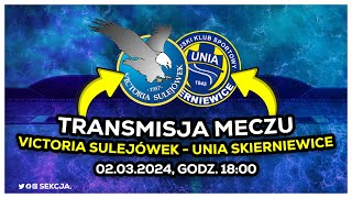 VICTORIA SULEJÓWEK 00 UNIA SKIERNIEWICE  3 LIGA GR1  SEKCJALIVE [upl. by Assirem633]