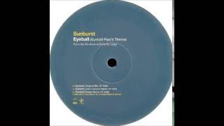 Sunburst  Eyeball Eyeball Pauls Theme Pulser Remix 12 Edit Virgin 2000 [upl. by Esihcoc]