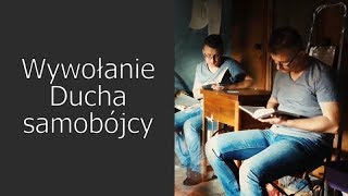 Wywołanie Ducha samobójcy seans spirytystyczny [upl. by Kilk]