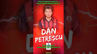 10 Dan Petrescu  79 meciuri  Top 10 fotbaliști români cu cele mai multe meciuri în Seria A [upl. by Daiz]