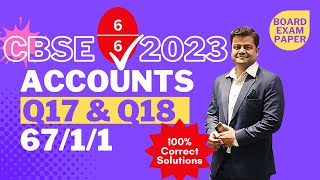 Q17 amp Q18  CBSE 2023 Accounts Board Exam Paper 6711 3 Marks Questions 100 Correct Solutions [upl. by Llerraj]