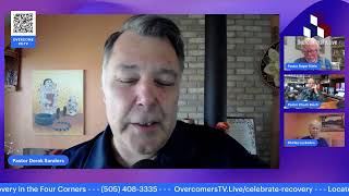 Celebrate Recovery in the Four Corners  Principle 7  OvercomersTVLive  FrankSpeech [upl. by Adnilrev]