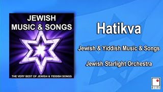 Jewish Music and Yiddish Songs  Hatikva  Single  The Best of The Jewish Starlight Orchestra [upl. by Enelaj]