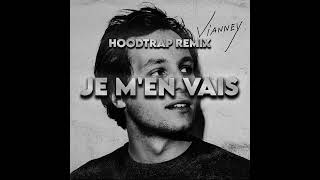 Vianney  Je men vais Hoodtrap remix [upl. by Aramad510]