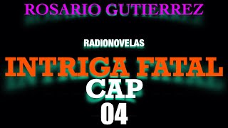 Intriga Fatal CAP 04 Recordar Es Vivir [upl. by Obadias]