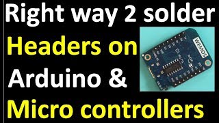 Simple method to solder header pins on Arduino and other micro controllers [upl. by Jumbala258]