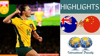 🇦🇺 Australia vs China 🇨🇳 Womens Friendlies Highlights  June 3 2024 [upl. by Barlow]