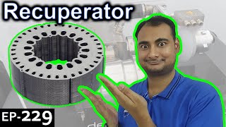 Recuperator Explained Science Thursday Ep229 [upl. by Ajram]