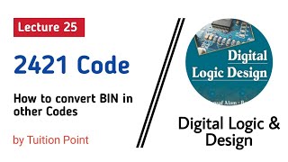 2421 Code  Lecture 25 Digital Logic and Design  Explained in UrduHindi [upl. by Ultan]