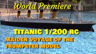 World Premiere Titanic 1200 RC Trumpeter Maiden Voyage [upl. by Fisa578]