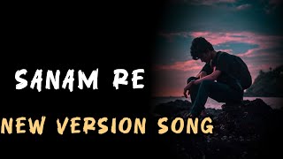 Sanam Re song ❤️।।Arjit Singh।। lofi song।। सनम रे ।। new version song।।music lofi beats song [upl. by Albertina]