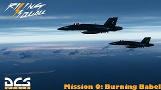 FA18C ACE COMBAT IN DCS World  Rising Squall Campaign Mission 0 Burning Babel [upl. by Tal315]