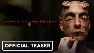 Crimes of the Future  Official Teaser Trailer 2022 David Cronenberg Viggo Mortensen [upl. by Roselba]