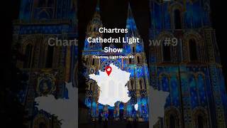 Chartres Cathedral Light Show 9 Chartres France Europe travel [upl. by Nnayar]