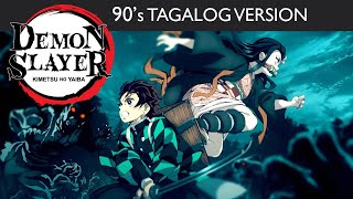 Demon Slayer  Opening Song  90s Tagalog version [upl. by Ahsienauq]