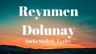 Reynmen  Dolunay Şarkı Sözleri Lyrics [upl. by Lepine573]